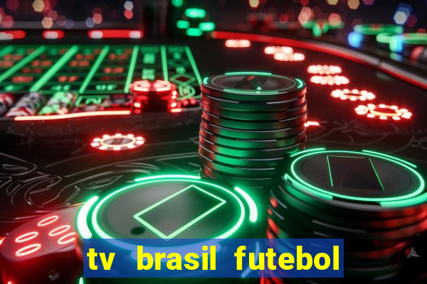 tv brasil futebol da hora